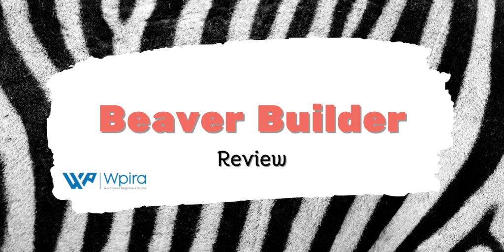 Beaver Builder Review