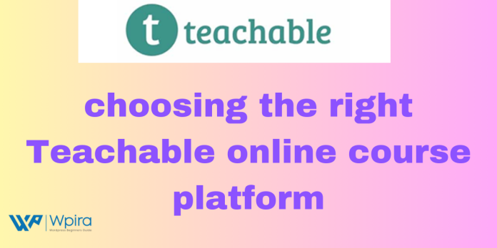 choosing the right Teachable online course platform choosing the right Teachable online course platform